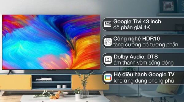 Các dòng tivi TCL 43 inch 4K được trang bị nhiều tính năng tiên tiến