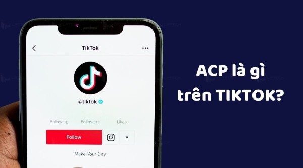 Acp trên TikTok mang ý nghĩa đồng ý, chấp nhận ai đó vào danh sách người theo dõi 