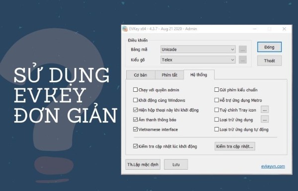 Những mẹo sử dụng EVKey khi nhập tiếng Việt hiệu quả 
