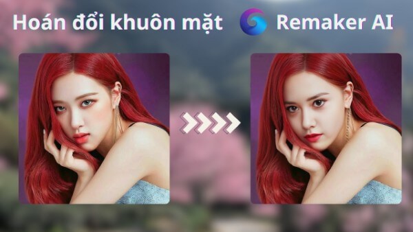 Tính năng đổi gương mặt của Remaker AI