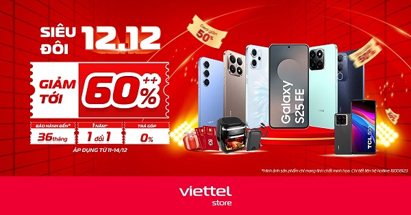 Siêu sale ngày đôi 12/12 - Giảm tới 60%++ các sản phẩm công nghệ, gia dụng, SIM số tại Viettel Store