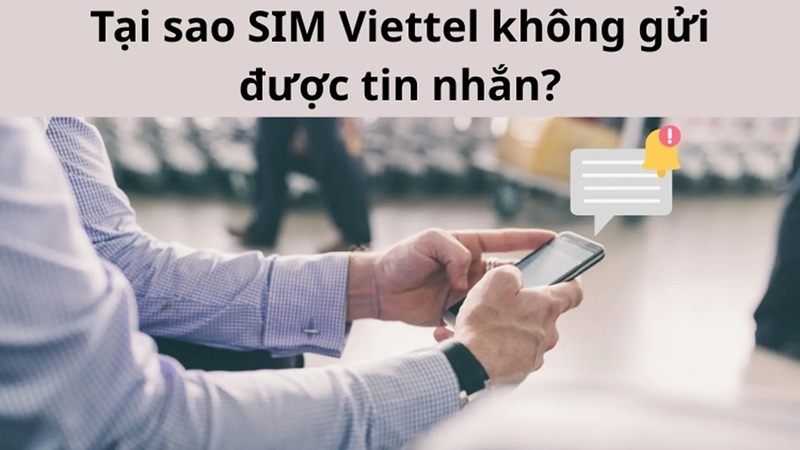 Nguyên nhân Sim Viettel không gửi được tin nhắn