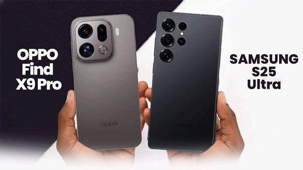 Lựa chọn giữa OPPO Find X9 Pro và Samsung Galaxy S25 Ultra
