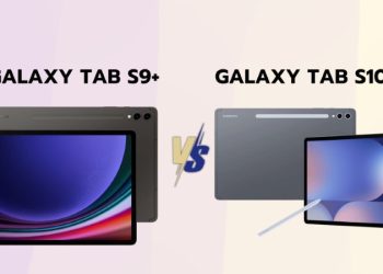 So sánh Samsung Galaxy Tab S10 Plus vs Tab S9 Plus: Có nên năng cấp?