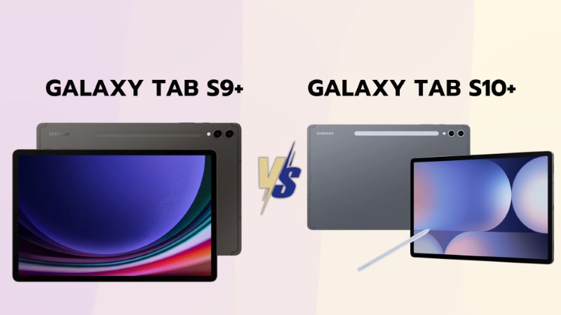 So sánh về thiết kế Samsung Galaxy Tab S10 Plus và Tab S9 Plus