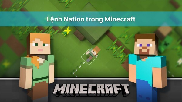 Tổng hợp các lệnh Nation trong Minecraft