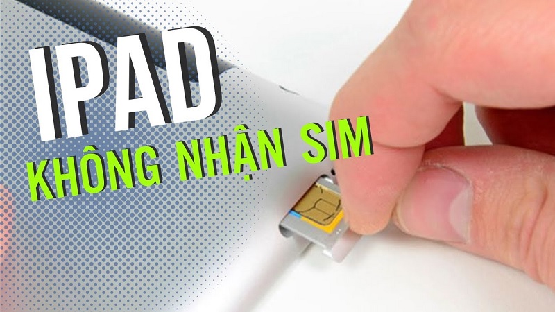 Lỗi iPad không nhận SIM