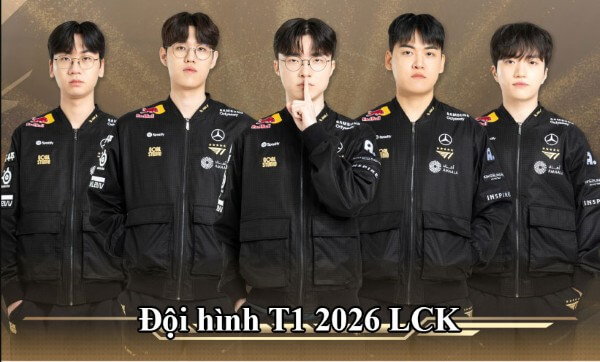 Chi tiết đội hình T1 LOL trong mùa giải 2026 cập nhật mới nhất