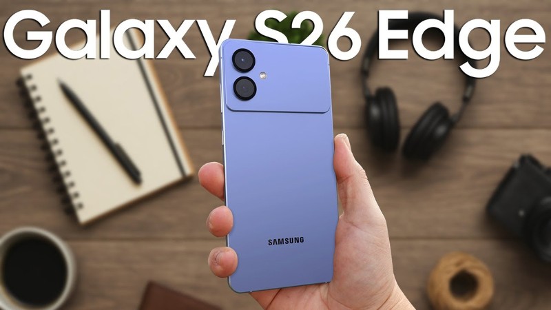 Samsung hiện vẫn chưa công bố giá bán chính thức của dòng Galaxy S26 Edge
