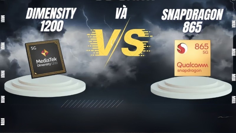 So sánh tổng quan Dimensity 1200 vs Snapdragon 865