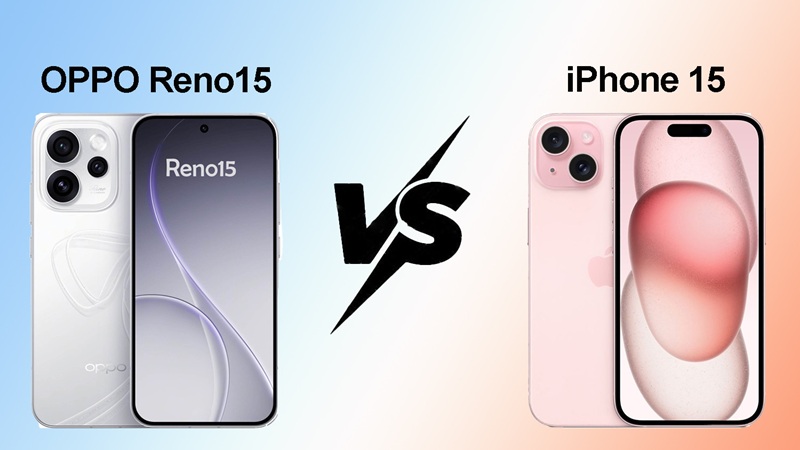 So sánh thiết kế OPPO Reno15 vs iPhone 15
