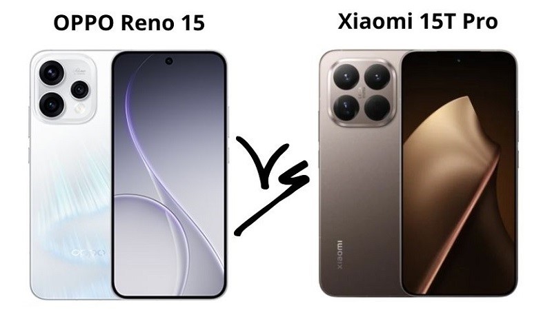 So sánh tổng quan OPPO Reno15 và Xiaomi 15T Pro
