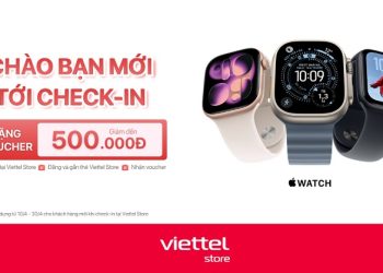 Chào bạn mới tới check-in - Giảm 500.000đ khi mua Apple Watch cho khách hàng mới check-in tại Viettel Store