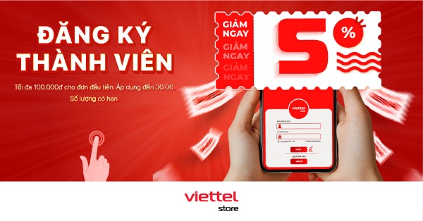 Đăng ký thành viên Viettel Store nhận ngay mã giảm giá 5%