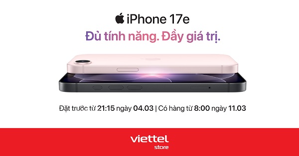 Đặt trước iPhone 17e tại Viettel Store: Giá dự kiến chỉ từ 17.990.000đ, giảm ngay 500.000đ