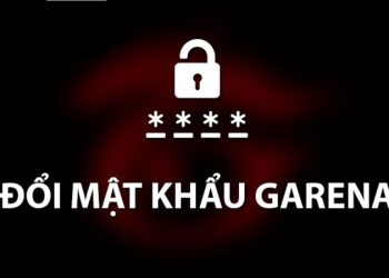 Cách đổi mật khẩu Garena đơn giản, hiệu quả | Cần lưu ý những gì