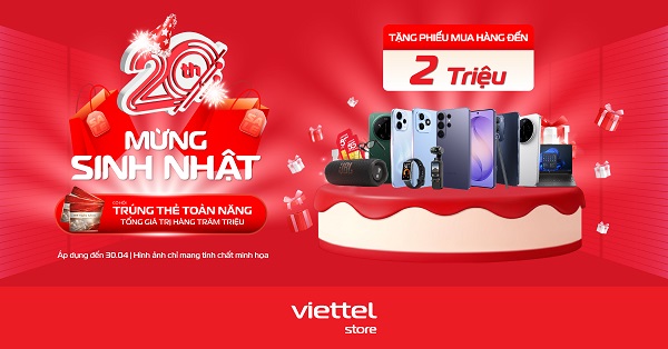 Mừng sinh nhật 20 - Cơ hội trúng thẻ Toàn Năng tổng giá trị hàng trăm triệu