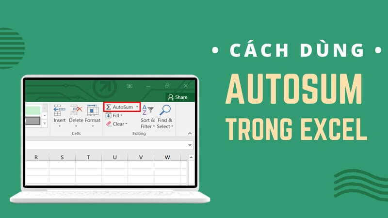 AutoSum là tính năng tự động chèn công thức tính tổng (SUM) vào ô được chọn
