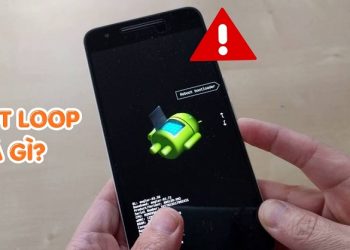 Boot loop là gì? Nguyên nhân và cách khắc phục
