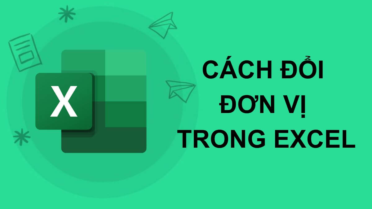Lợi ích khi biết cách đổi đơn vị trong Excel