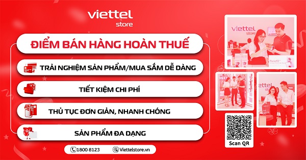 Hoàn thuế GTGT cho người nước ngoài khi mua sắm tại Viettel Store