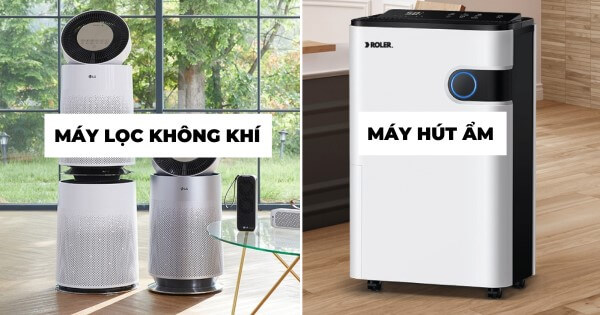 Chi tiết so sánh máy lọc không khí và máy hút ẩm