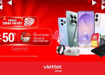 Mừng sinh nhật 20 tuổi, tưng bừng ưu đãi đến 50% tại Viettel Store