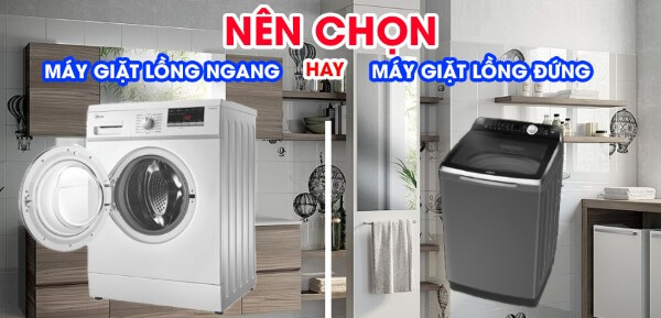 Lựa chọn nên mua máy giặt cửa ngang hay máy giặt cửa đứng