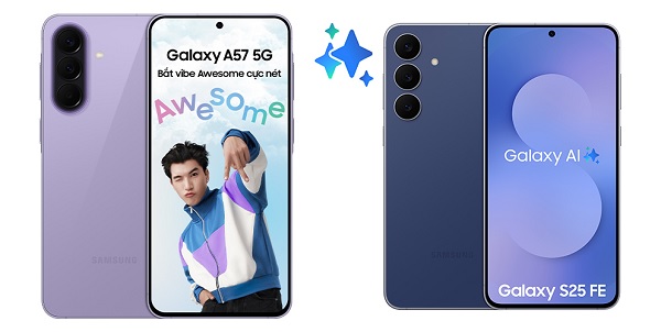 So sánh Samsung Galaxy A57 5G và Galaxy S25 FE
