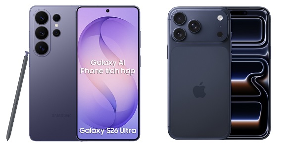 So sánh Samsung Galaxy S26 Ultra và iPhone 17 Pro Max