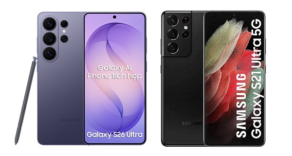 So sánh Samsung Galaxy S26 Ultra và S21 Ultra