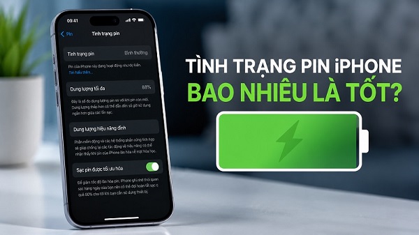 Tình trạng pin iPhone bao nhiêu là tốt?