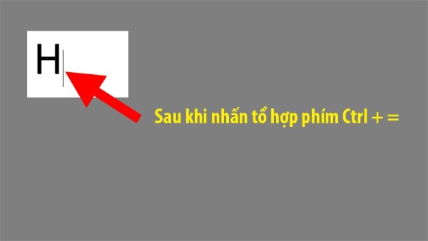 Nhấn tổ hợp Ctrl + =