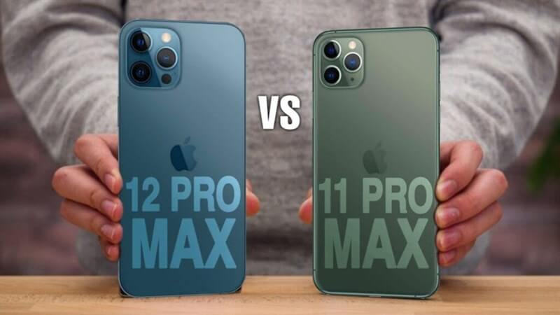 So sánh tổng quan iPhone 11 Pro Max và iPhone 12 Pro Max