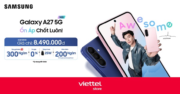 Mở bán Galaxy A27 5G tại Viettel Store