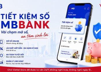 Tiết kiệm số MBBank tại Viettel Store: Nhanh chóng – An toàn – Sinh lời hiệu quả