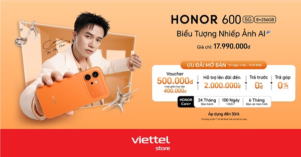 Ưu đãi mở bán HONOR 600 5G tại Viettel Store
