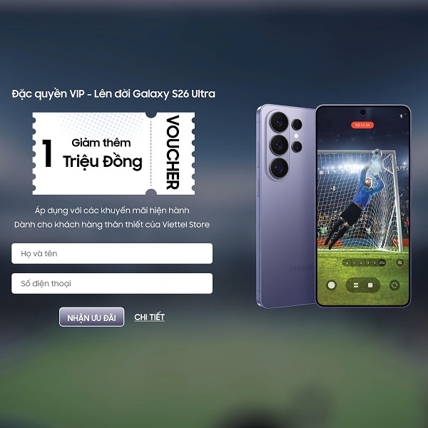 Nhận ngay voucher giảm thêm 1 triệu đồng khi mua Galaxy S26 Ultra