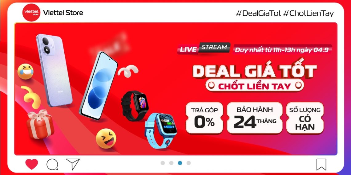 Xem ngay Livestream: Deal giá tốt – Chốt liền tay