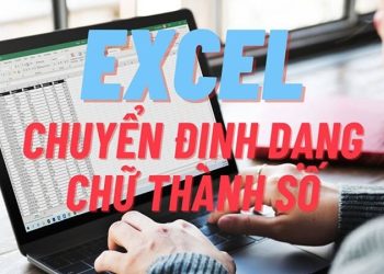 Cách chuyển chữ thành số trong Excel nhanh và chính xác