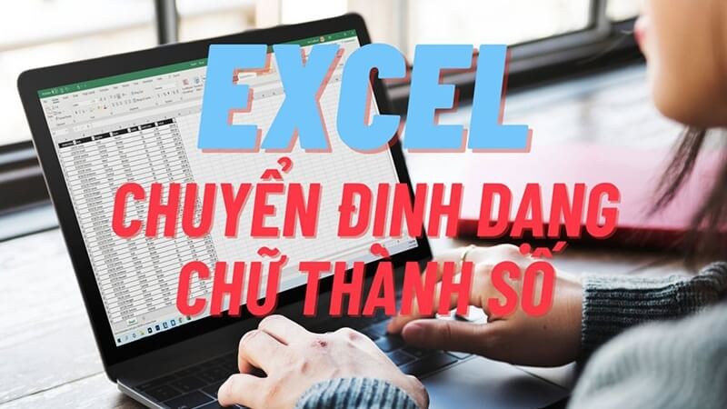 Những tình huống cần đổi chữ thành số trong Excel