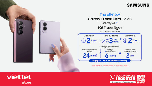 Đặt trước Galaxy Z Fold8 tại Viettel Store để nhận nhiều ưu đãi mở bán hấp dẫn