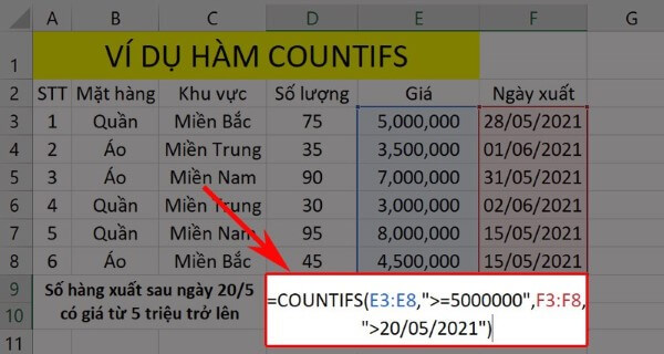 Nhập công thức: =COUNTIFS(F3:F8,"→20/05/2021",E3:E8,"→5000000")