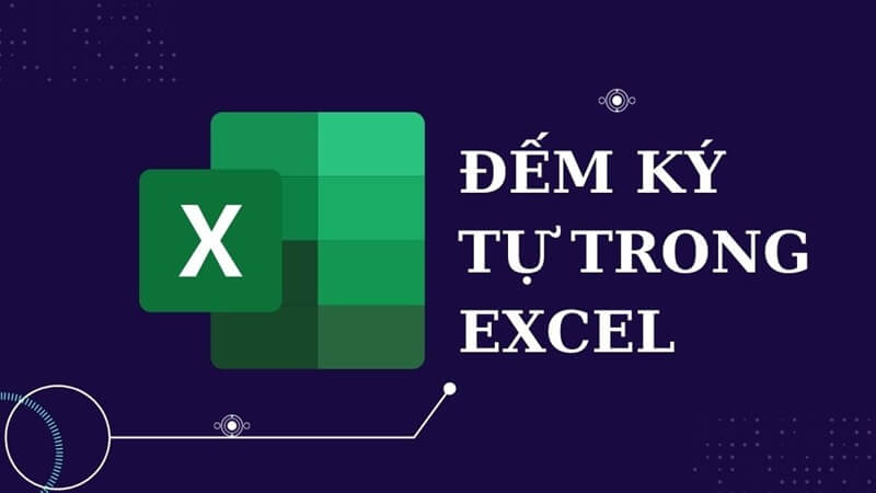 Hàm LEN dùng để đếm ký tự được sử dụng phổ biến nhất trong Excel