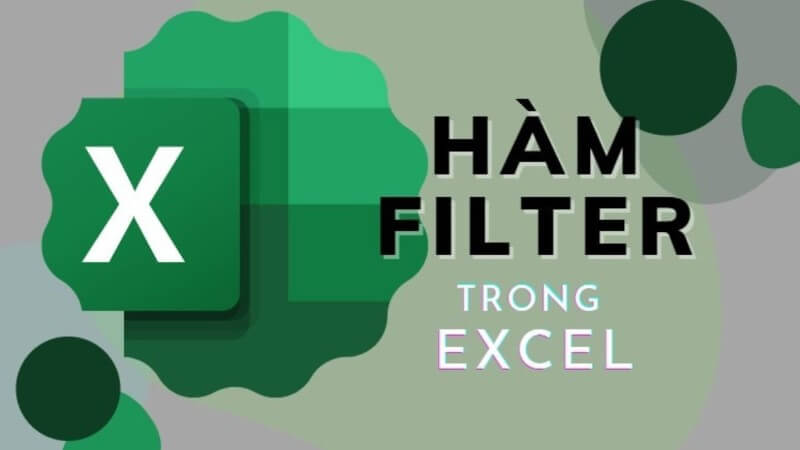Hàm FILTER hỗ trợ lọc dữ liệu theo một hoặc nhiều điều kiện
