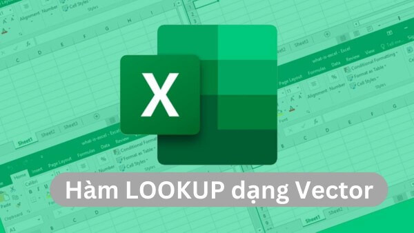 Ý nghĩa của công thức LOOKUP dạng Vector