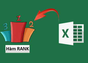 Cách xếp thứ hạng trong Excel bằng hàm Rank siêu hiệu quả