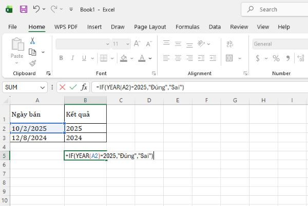 Nhập công thức: =IF(YEAR(A2)=2025,"Đúng","Sai")