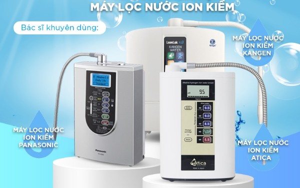 Một số thương hiệu máy lọc nước ion kiềm được ưa chuộng