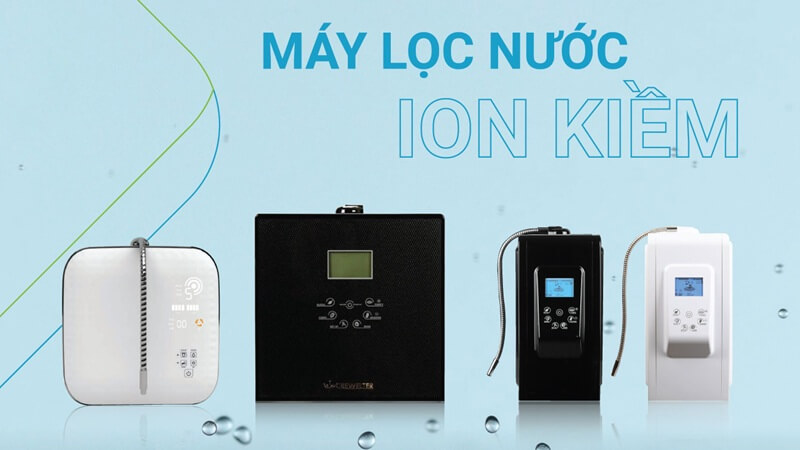 Tìm hiểu chung về máy lọc nước ion kiềm
